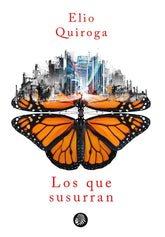 LOS QUE SUSURRAN | Quiroga,elio | 9788412431124 (Apache)